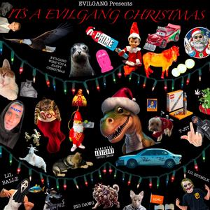 EVILGANG PRESENTS: ITS A EVILGANG CHRISTMAS (Explicit)