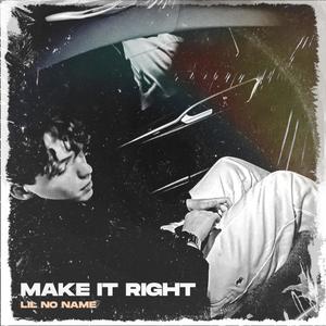 Make it Right (Explicit)