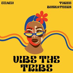 Vibe The Tribe (Explicit)