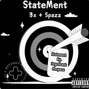 Statement (feat. Zaylispazz) (Explicit)