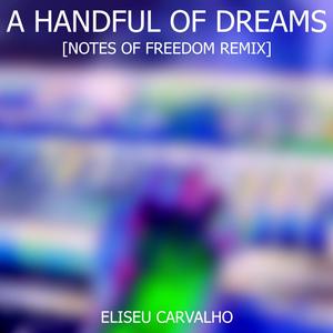 A Handful of Dreams (The Freedom Notes Remix)