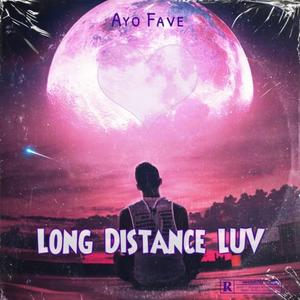 Long Distance Love (L.D.L) [Explicit]