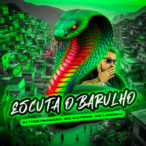 Escuta o Barulho (Explicit)