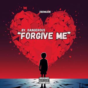 Forgive Me (Explicit)