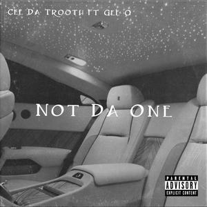 Not Da One (Explicit)