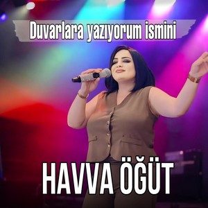 Duvarlara Yazıyorum İsmini