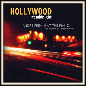 Hollywood At Midnight: André Previn At the Piano (with Rhythm Accompaniment)