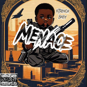 4-Trenchbaby Menace (Explicit)