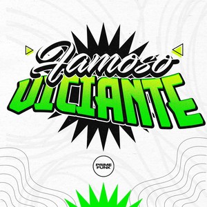 Famoso Viciante (Explicit)