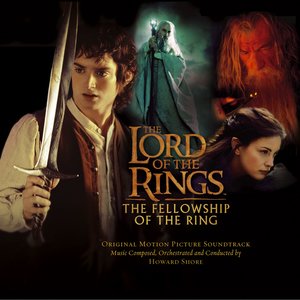 The Lord of the Rings: The Fellowship of the Ring (Original Motion Picture Soundtrack) (指环王1：魔戒再现 电影原声)
