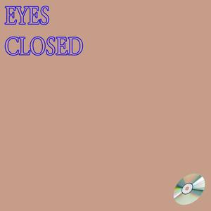 Eyes Closed