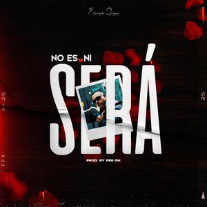 No Es, Ni Será