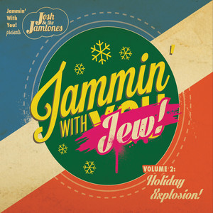 Jammin' With Jew!, Vol. 2: Holiday Xxplosion!