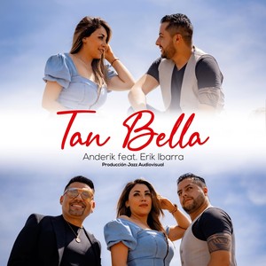 Tan Bella (feat. Erick Ibarra)