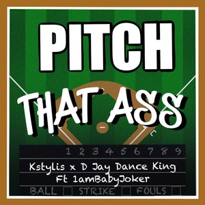 Pitch That Ass (Explicit)