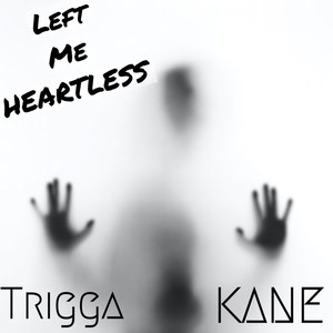 Left Me Heartless (Explicit)