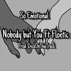 Nobody but You (feat. Floetic)