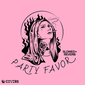 Party Favor ((Slowed + Reverb))