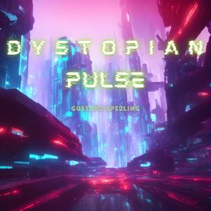 Dystopian Pulse