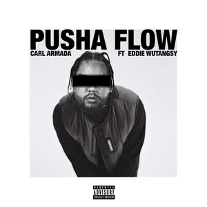 Pusha Flow (feat. Eddie Wutangsy) (Explicit)