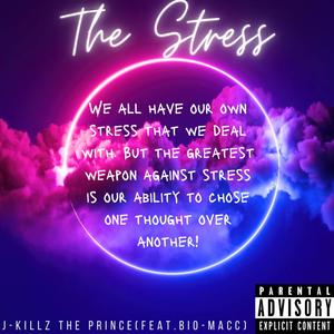 The Stress (feat. Bio-Macc) (Explicit)
