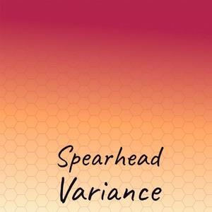 Spearhead Variance