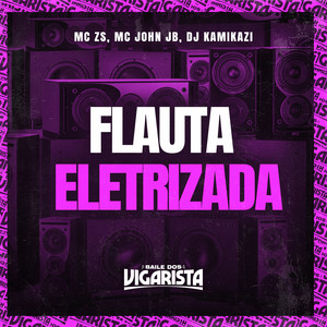 Flauta Eletrizada (Explicit)