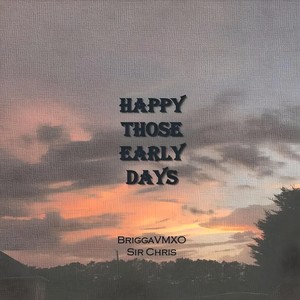 Happy Those Early Days (2024 Edition) [Explicit]