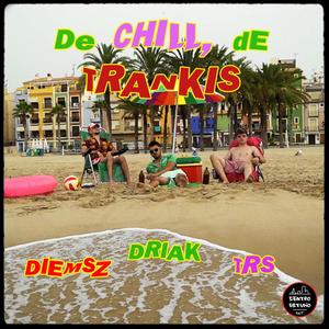 De chill, De trankis (feat. Driak & Diemsz) [Explicit]