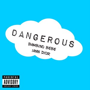 Dangerous (Explicit)