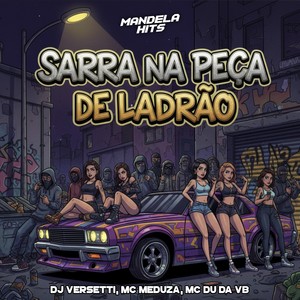 SARRA NA PEÇA DE LADRÃO (Explicit)