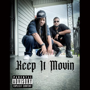 Keep It Movin (Explicit)