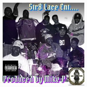 Mike P Production Presents Str8 Lace (Explicit)