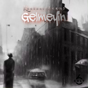 Gelmeyin (Explicit)