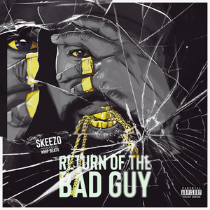 Return of the Bad Guy (Explicit)