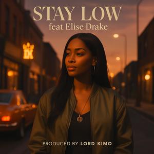 STAY LOW (feat. ELISE DRAKE)