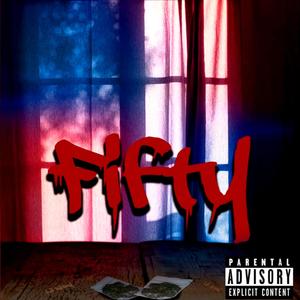 FIFTY(feat. Lil kami) (Explicit)