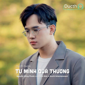 Tự Mình Quá Thương (Ducth Remix)
