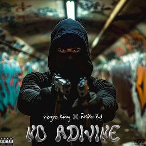 NO ADIVINE (feat. Negro King & Ñaño RD)