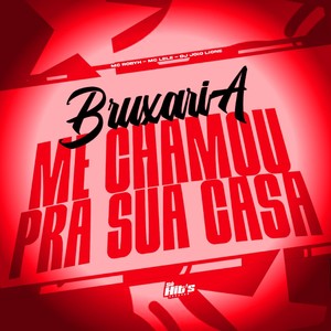 Bruxaria Me Chamou Pra Sua Casa (Explicit)