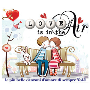 Le belle canzoni d'amore di sempre, Vol. 1