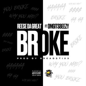 Broke(feat. Omgitsbeezy) (Explicit)