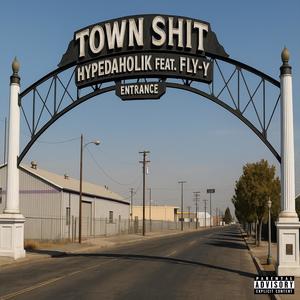 TOWN **** (feat. Fly-Y) (Explicit)
