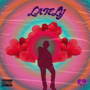Lately (Explicit)