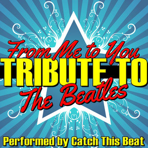 From Me to You: Tribute to the Beatles
