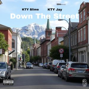 Down The Street (feat. KTY Jay) (Explicit)