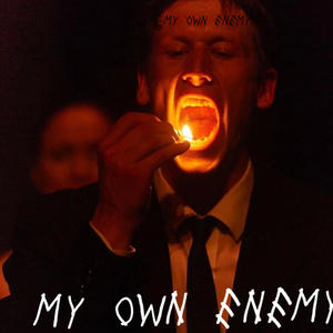 My Own Enemy (Explicit)