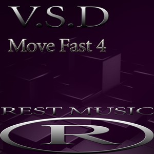 Move Fast 4 (Original Mix)