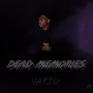 Dead Memories (Explicit)