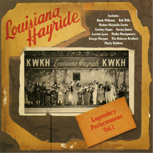 Louisiana Hayride - Legendary Performances Vol. 1